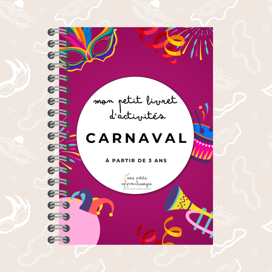 Livret Carnaval dès 3 ans - Jeux & Activités d’Éveil